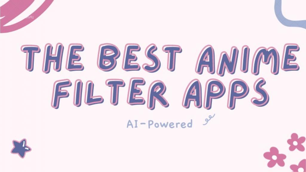 5 Best Anime Filter Apps for iOS and Android (2023)